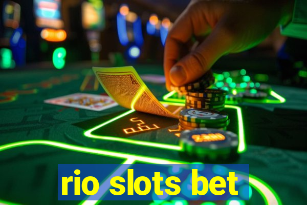 rio slots bet